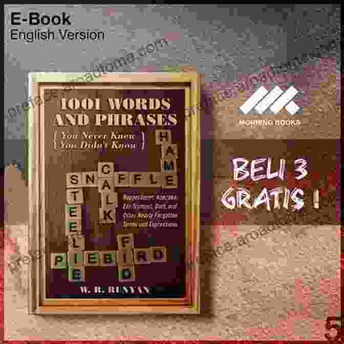 001 Words And Phrases You Never Knew You Didn't Know Book On A Desk 1 001 Words And Phrases You Never Knew You Didn T Know: Hopperdozer Hoecake Ear Trumpet Dort And Other Nearly Forgotten Terms And Expressions