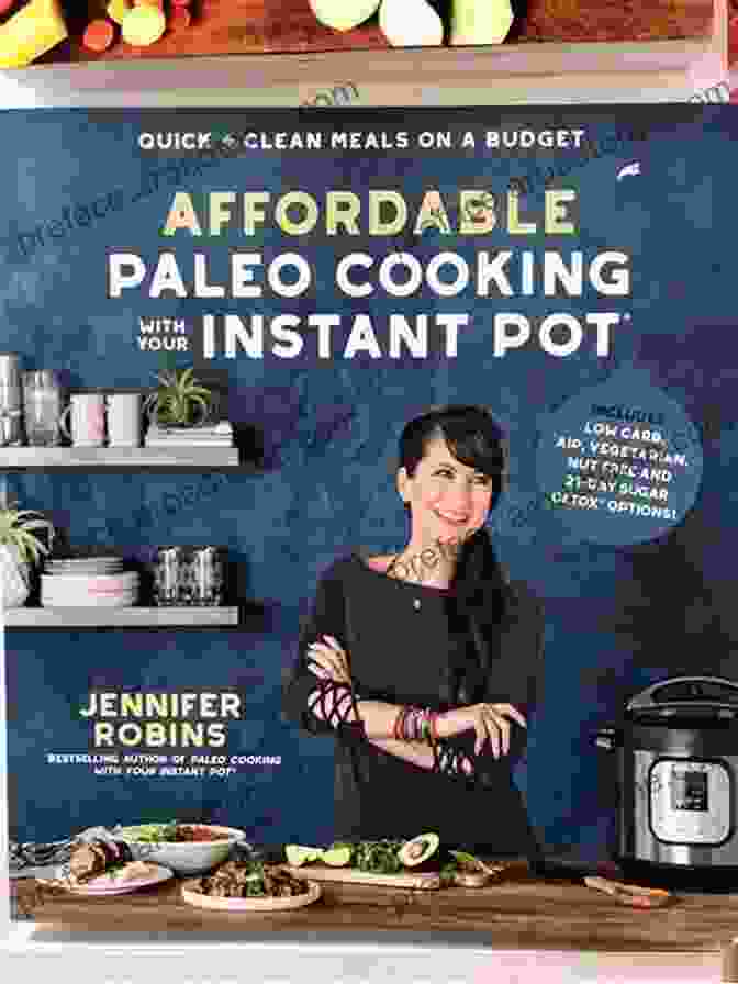 45 Paleo Instant Pot Cookbook Recipes Full Of Antioxidants And Phytochemicals Paleo Instant Pot: 45 Paleo Instant Pot Cookbook Recipes Full Of Antioxidants And Phytochemicals