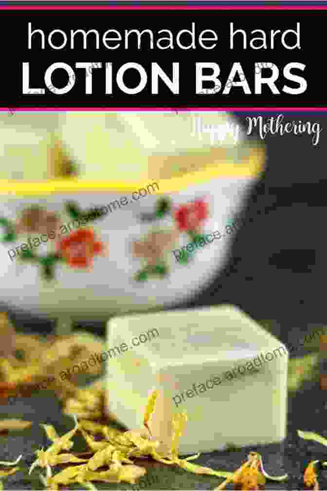 Anti Itch Shea Butter And Calendula Lotion Bar 10 Easy Homemade Organic Lotion Bars: DIY Easy Organic Lotion Bar Recipes From Natural Ingredients Good For All Skin Types