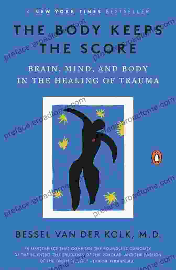 Book Cover Of Trauma And The Unbound Body By Bessel Van Der Kolk, M.D. Trauma And The Unbound Body: The Healing Power Of Fundamental Consciousness