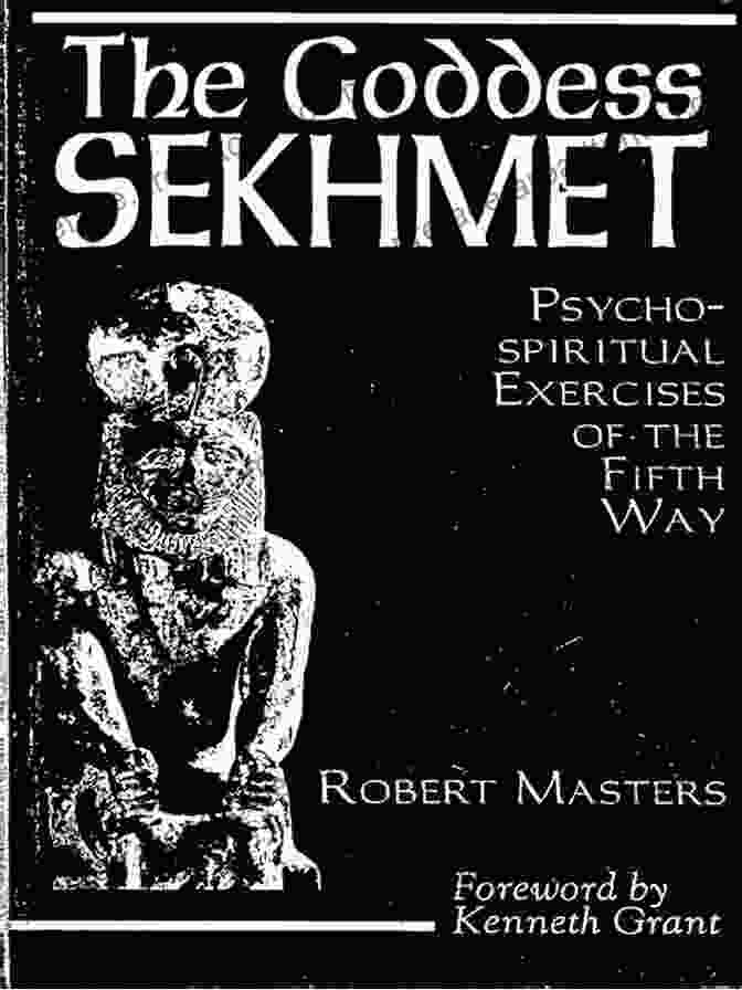 Book Cover: Psycho Spiritual Exercises Of The Fifth Way The Goddess Sekhmet: Psycho Spiritual Exercises Of The Fifth Way