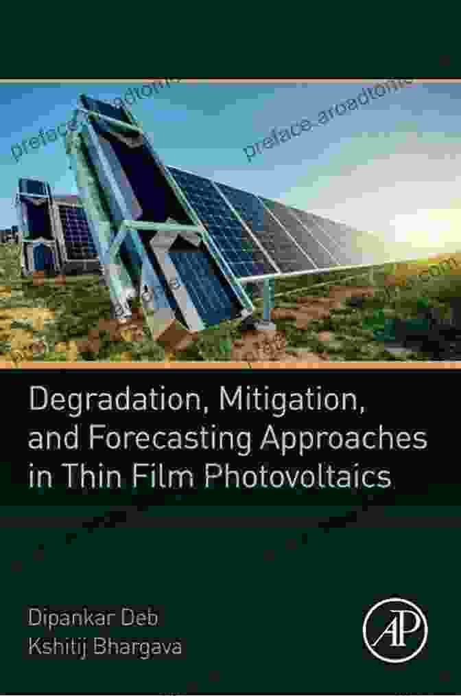 Degradation Mitigation And Forecasting Approaches In Thin Film Photovoltaics Book Cover Degradation Mitigation And Forecasting Approaches In Thin Film Photovoltaics