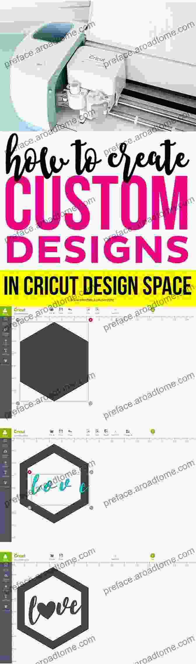 Designing A Project In Cricut Design Space Cricut: 10 In 1 2024 Edition The Complete Step By Step Guide For Beginners Design Space Maker Explorer Air 2 Joy Smart Business Ideas Mastering All Machines Tools Materials