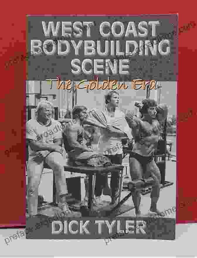 Dick Tyler, The Iconic Bodybuilder Who Dominated The West Coast Bodybuilding Scene In The 1960s And 1970s West Coast Bodybuilding Scene Dick Tyler