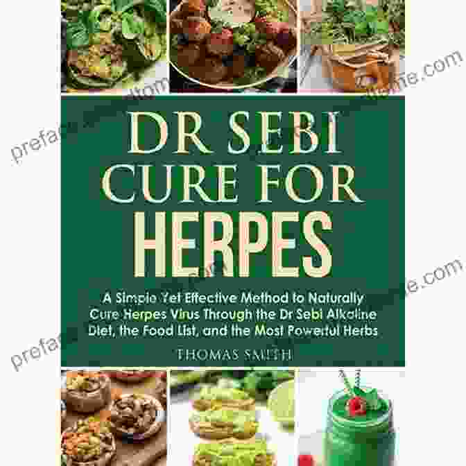 Dr. Sebi, Renowned Herbalist And Pioneer In Natural Herpes Cure DR SEBI CURE FOR HERPES: The Ultimate Guide To Naturally Cure The Herpes Virus Forever Using Doctor Sebi S Approach Cleanse And Detox Your Body Thanks To The Alkaline Diet