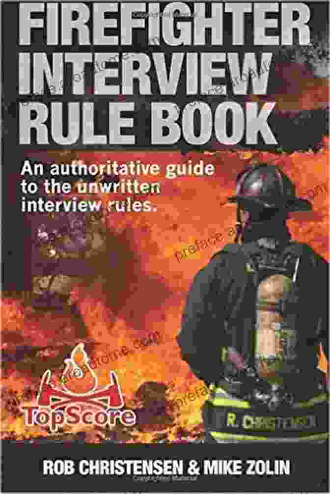 Firefighter Interview Rule Book Firefighter Interview Rule Book: Answer Any Question With Confidence Using This Proven System