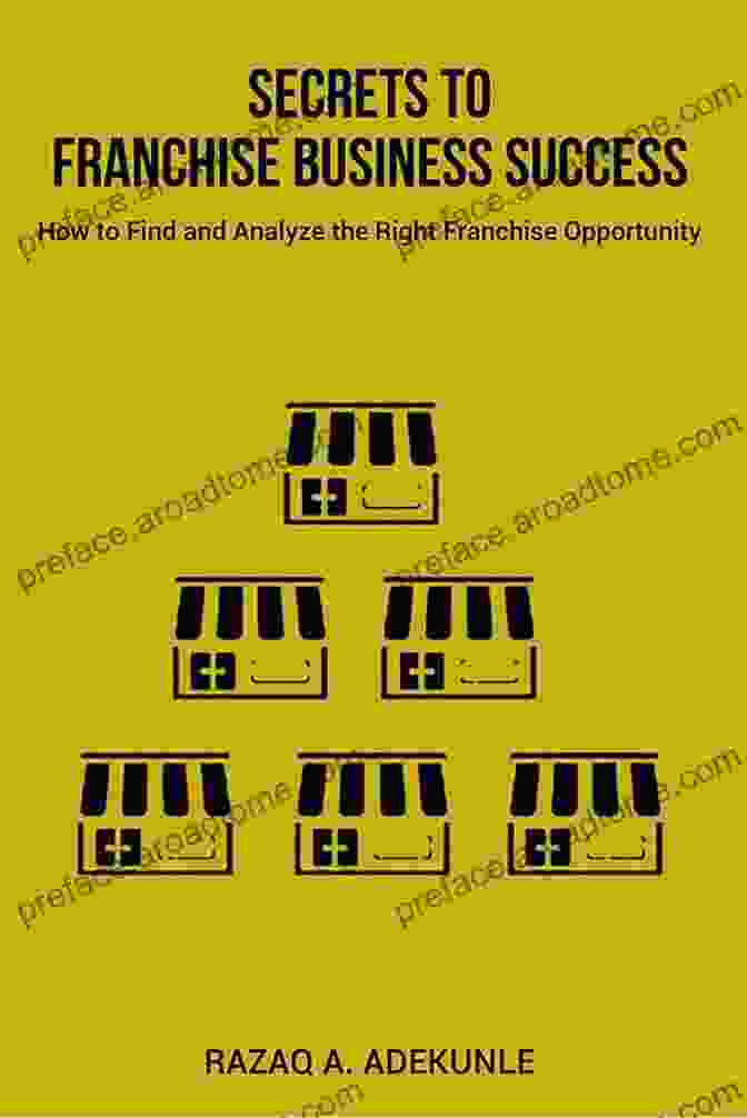 How To Find And Analyze The Right Franchise Opportunity Book Cover SECRETS TO FRANCHISE BUSINESS SUCCESS: How To Find And Analyze The Right Franchise Opportunity