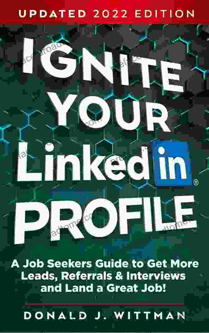 Ignite Your LinkedIn Profile Book Cover Featuring A Modern, Professional Headshot And Engaging Title Design, Symbolizing The Transformative Power Of Optimizing Your LinkedIn Profile For Career Success Ignite Your LinkedIn Profile: Learn The Secrets To How LinkedIn Ranking Really Works