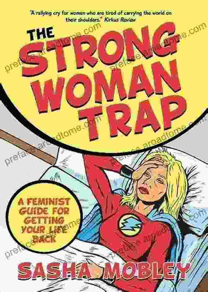 Image Of The Book Cover Of 'The Strong Woman Trap' The Strong Woman Trap: A Feminist Guide For Getting Your Life Back