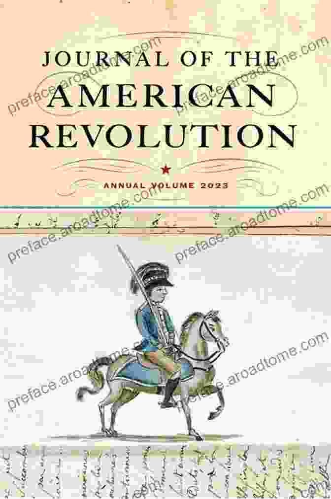 Journal Of The American Revolution 2024 Annual Volume Cover Journal Of The American Revolution 2024: Annual Volume