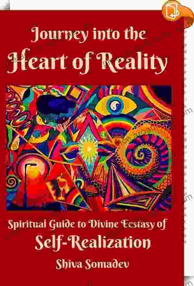 Journey Into The Heart Of Reality Book Cover Journey Into The Heart Of Reality: Spiritual Guide To Divine Ecstasy Of Self Realization