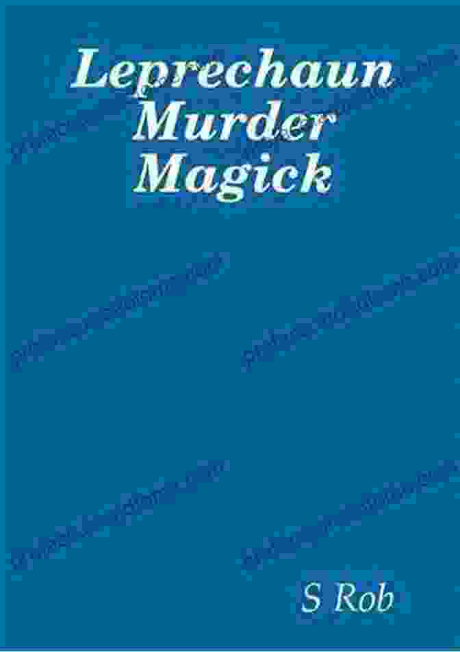 Leprechaun Murder Magick Rob Book Cover Leprechaun Murder Magick S Rob