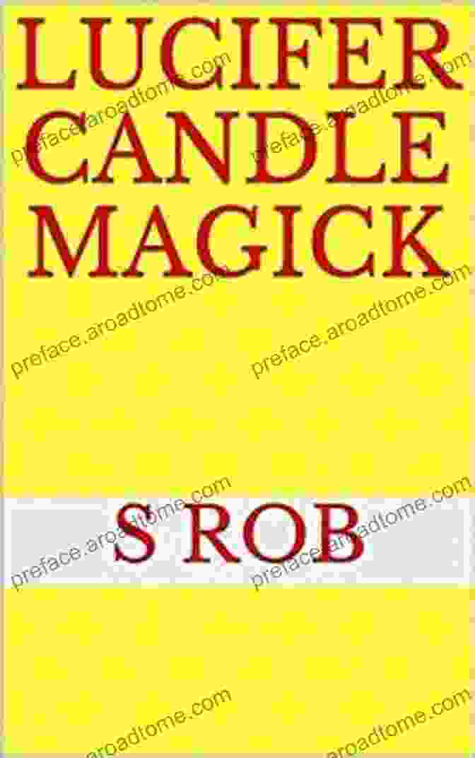 Lucifer Candle Magick Rob Book Lucifer Candle Magick S Rob