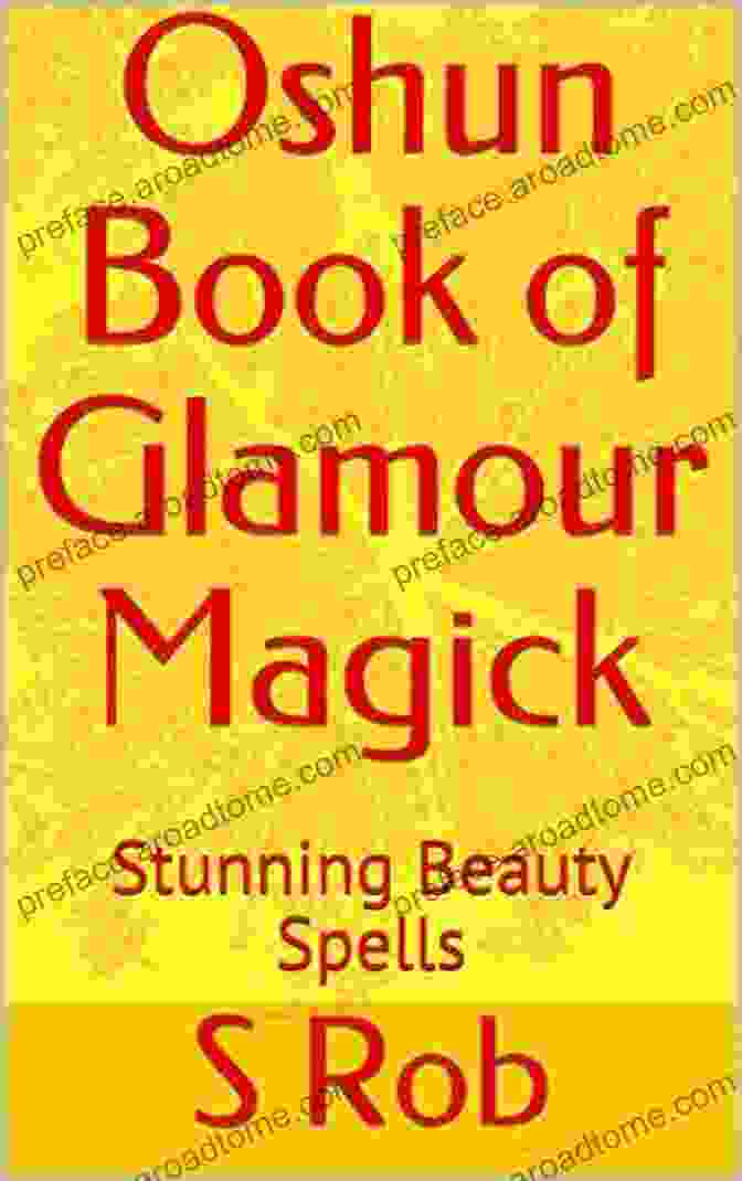 Oshun Of Glamour Magick Stunning Beauty Spells Book Cover Oshun Of Glamour Magick : Stunning Beauty Spells