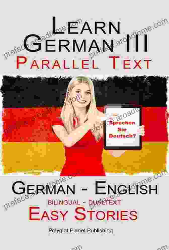 Parallel Text Easy Stories: Learning German With Parallel Text Learn German IV: Parallel Text Easy Stories (English German) (Learning German With Parallel Text 4)