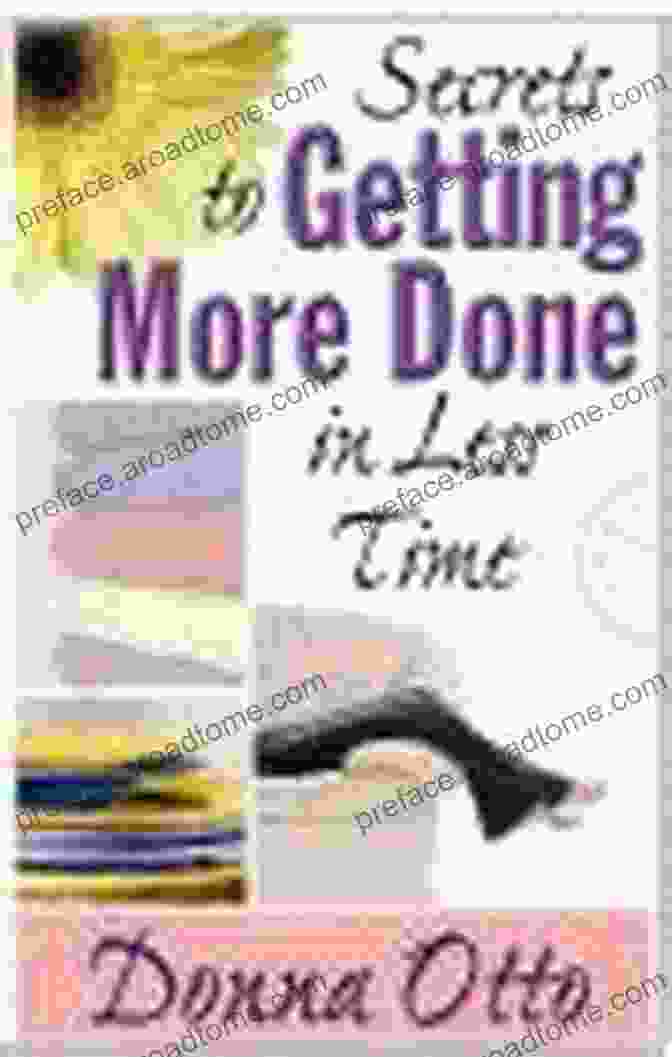 Secrets To Getting More Done In Less Time Book Cover Secrets To Getting More Done In Less Time