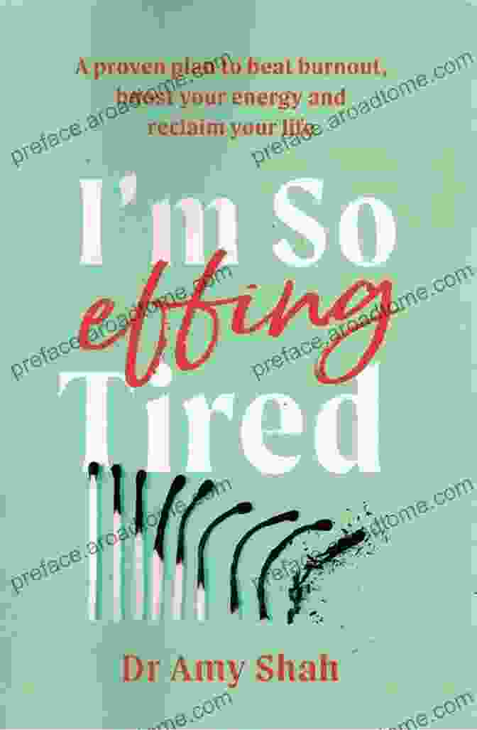 So Effing Tired Book Cover I M So Effing Tired: A Proven Plan To Beat Burnout Boost Your Energy And Reclaim Your Life