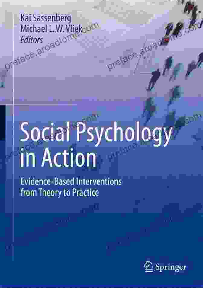 Social Psychology In Action Book Cover Social Psychology In Action: Evidence Based Interventions From Theory To Practice