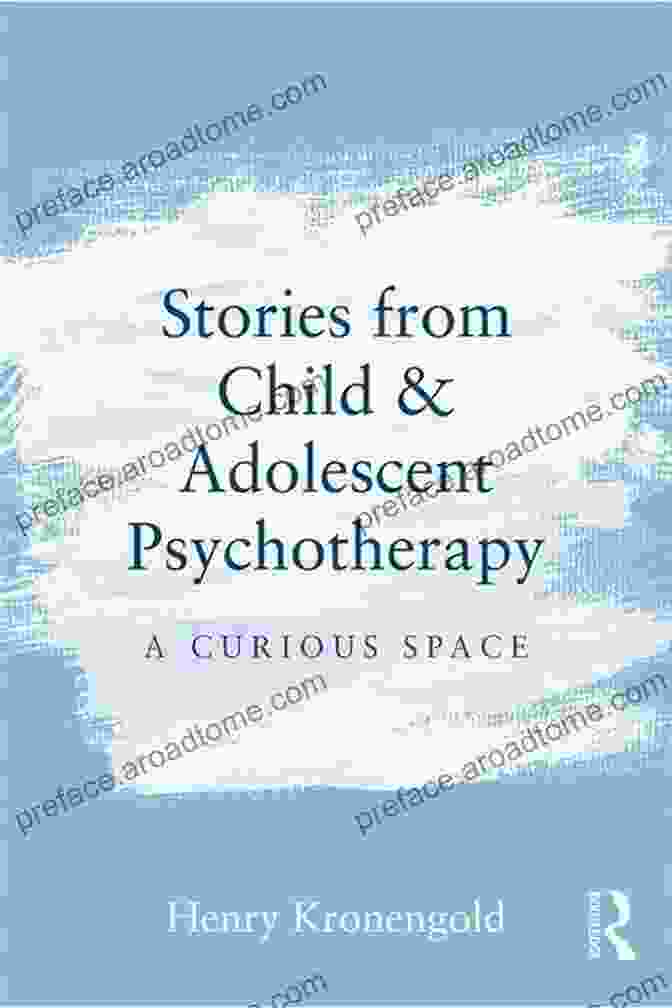 Stories From Child Adolescent Psychotherapy: Curious Space Book Cover Stories From Child Adolescent Psychotherapy: A Curious Space