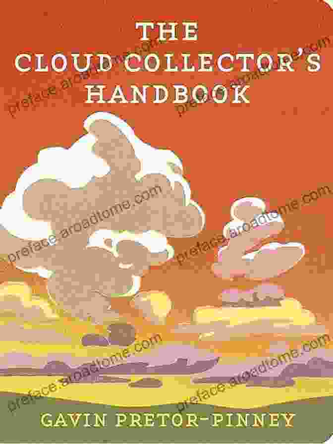 The Cloud Collector's Handbook By Gavin Pretor Pinney The Cloud Collector S Handbook Gavin Pretor Pinney