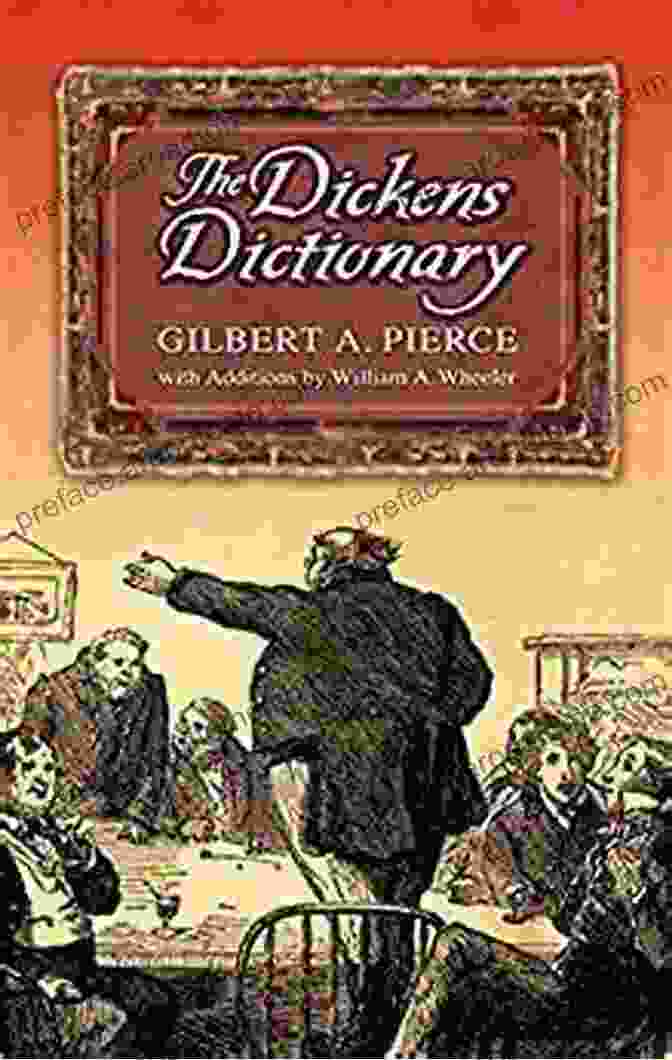 The Dickens Dictionary By Gilbert Pierce, Featuring A Vintage Illustration Of Charles Dickens The Dickens Dictionary Gilbert A Pierce