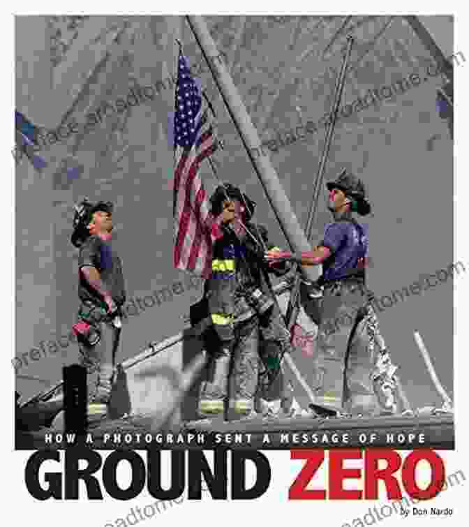 The Rebuilding Of Ground Zero, Captured By Don Nardo Ground Zero (Captured History) Don Nardo