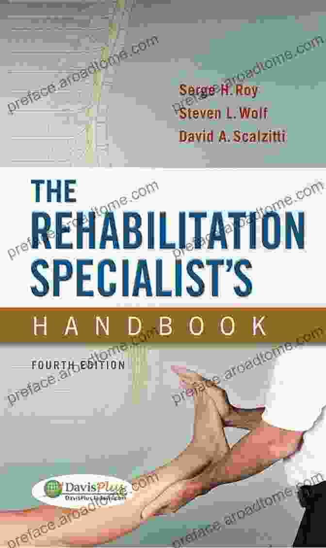 The Rehabilitation Specialist Handbook By Serge Roy The Rehabilitation Specialist S Handbook Serge H Roy