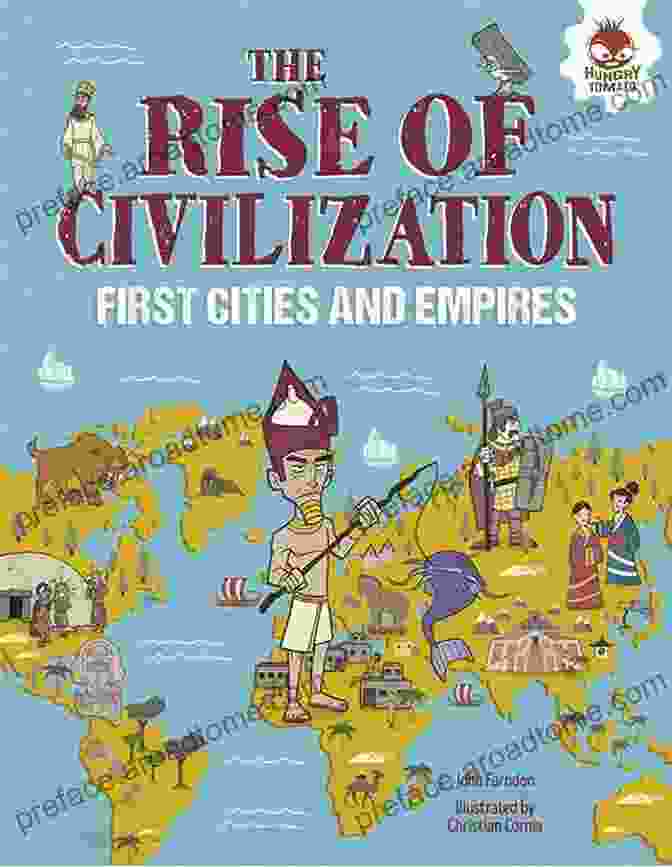 The Rise Of Civilization Big History: The Greatest Events Of All Time From The Big Bang To Binary Code