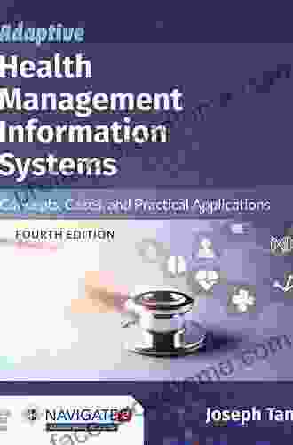 Adaptive Health Management Information Systems: Concepts Cases And Practical Applications