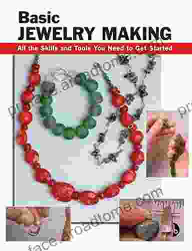 Basic Jewelry Making: All the Skills and Tools You Need to Get Started (How To Basics)