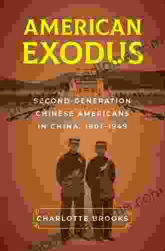 American Exodus: Second Generation Chinese Americans In China 1901 1949