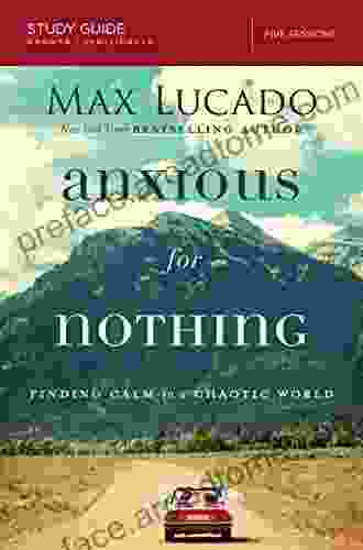 Anxious For Nothing Study Guide: Finding Calm In A Chaotic World