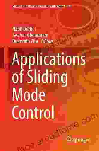 Applications Of Sliding Mode Control (Studies In Systems Decision And Control 79)