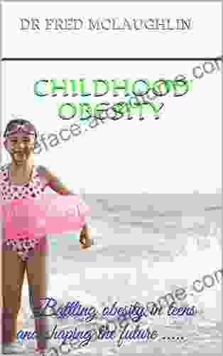 CHILDHOOD OBESITY: Battling obesity in teens and shaping the future