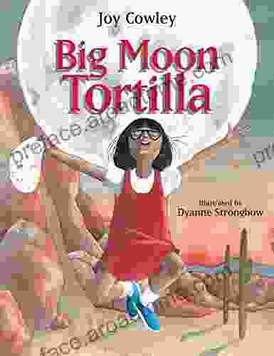 Big Moon Tortilla Joy Cowley