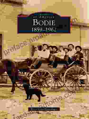 Bodie: 1859 1962 (Images Of America)