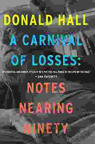 A Carnival Of Losses: Notes Nearing Ninety