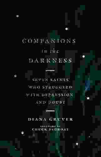 Companions In The Darkness: Seven Saints Who Struggled With Depression And Doubt