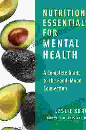 Nutrition Essentials For Mental Health: A Complete Guide To The Food Mood Connection