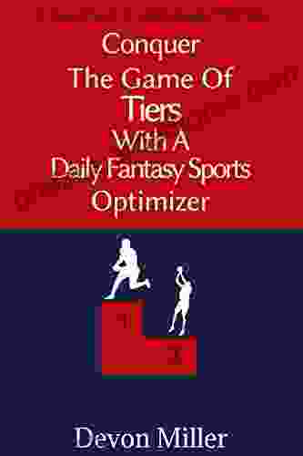 Conquer The Game of Tiers With A Daily Fantasy Sports Optimizer