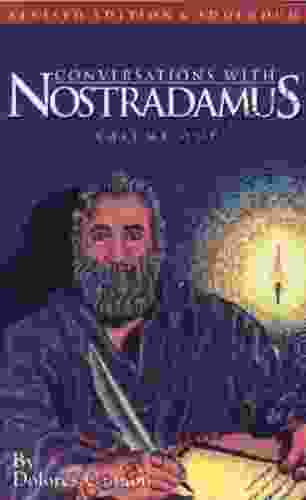 Conversations with Nostradamus: Volume 1 (Conversations with Nostradamus: Volume 2)