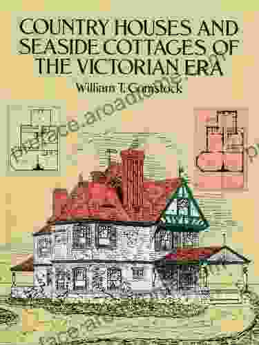 Country Houses And Seaside Cottages Of The Victorian Era (Dover Architecture)