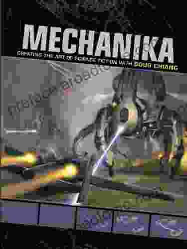 Mechanika: Creating The Art Of Science Fiction With Doug Chiang