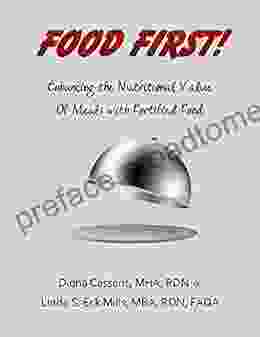 Food First Enhancing the Nutritional Value of Meals with Fortified Food: A creative and survey friendly supplement program (Flavorful Fortified Food Recipes to Enrich Life)