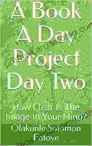 A A Day Project Day Two: How Clear Is The Image In Your Mind?