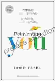 Reinventing You With A New Preface: Define Your Brand Imagine Your Future