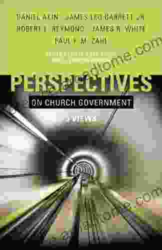 Perspectives On Church Government Richard Webster