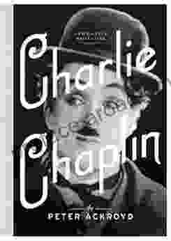 Charlie Chaplin: A Brief Life (Ackroyd S Brief Lives 5)