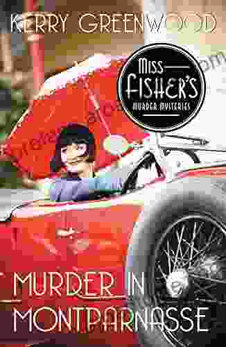 Murder In Montparnasse (Miss Fisher S Murder Mysteries 12)