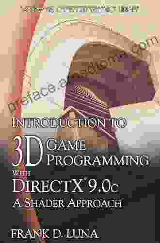 Introduction To 3D Game Programming With DirectX 9 0c: A Shader Approach (Wordware Game And Graphics Library)